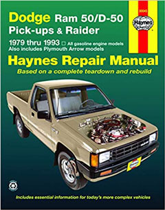 Dodge Ram 50/D-50 Pick-ups & Raider & Plymouth Arrow Pick-ups (79-93) Haynes Repair Manual